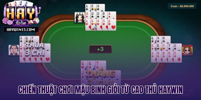 Hai chiến thuật chơi mậu binh giỏi từ cao thủ