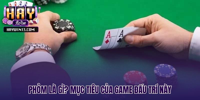 Mục tiêu chơi phỏm là giảm điểm số các quân rác