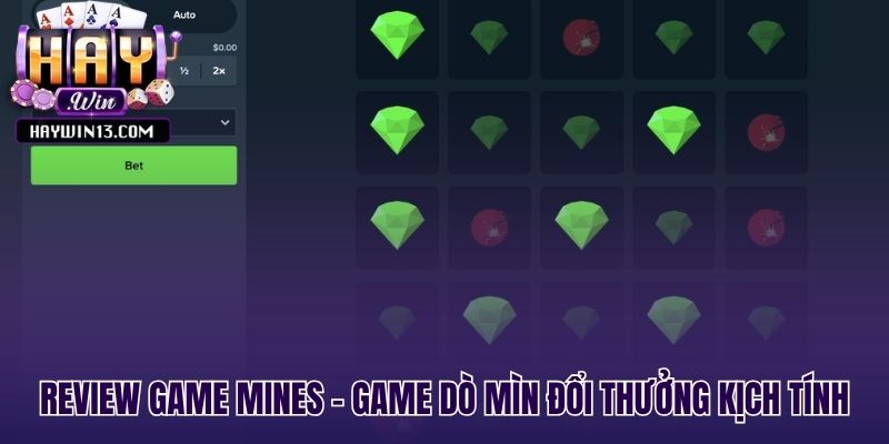 Game Mines kết hợp may mắn và chiến thuật né bom đổi thưởng