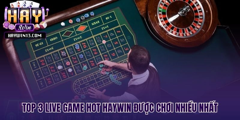 Top 3 live game hot thu hút người chơi đông đảo