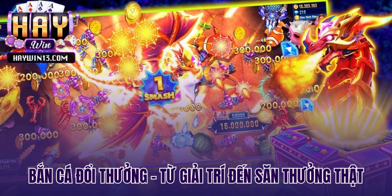 Game bắn cá chuyển từ giải trí sang săn thưởng tiền thật