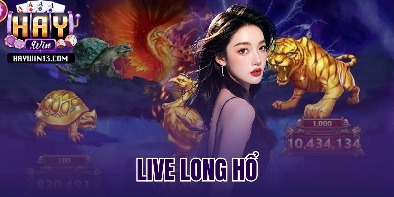 live long hổ