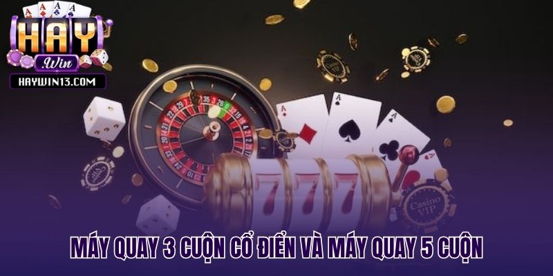 Game 777 so sánh với slot 5 cuộn hiện đại