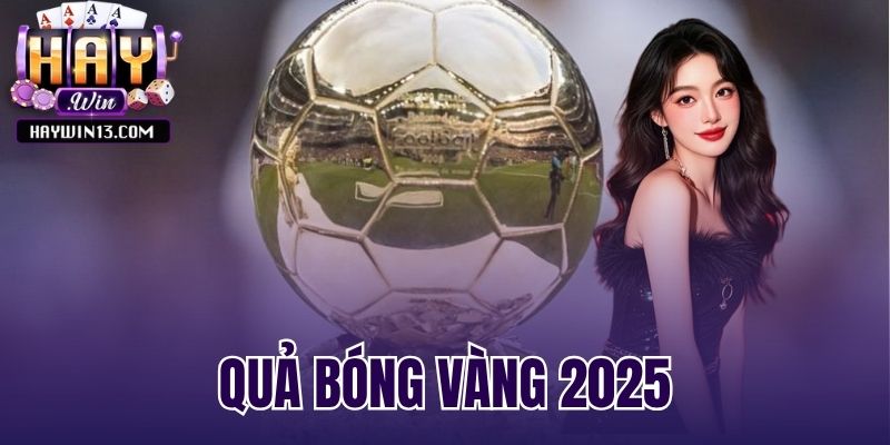 quả bóng vàng 2025