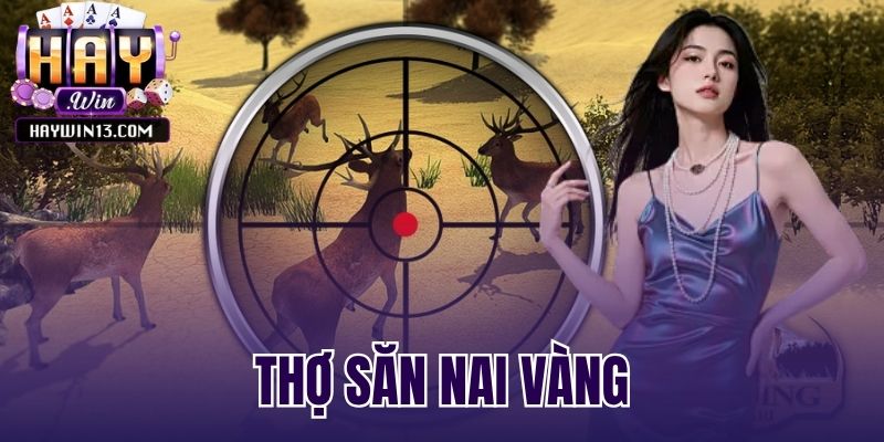 thợ săn nai vàng