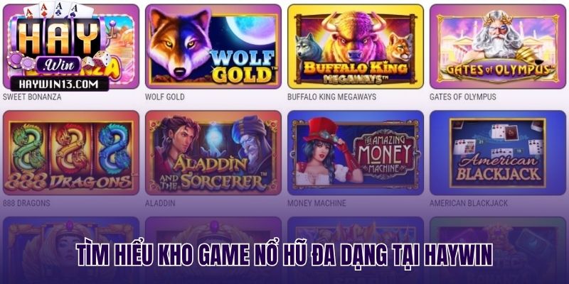 Tổng hợp các game nổ hũ hấp dẫn tại Haywin