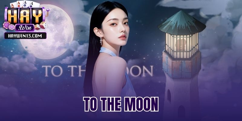 To the Moon